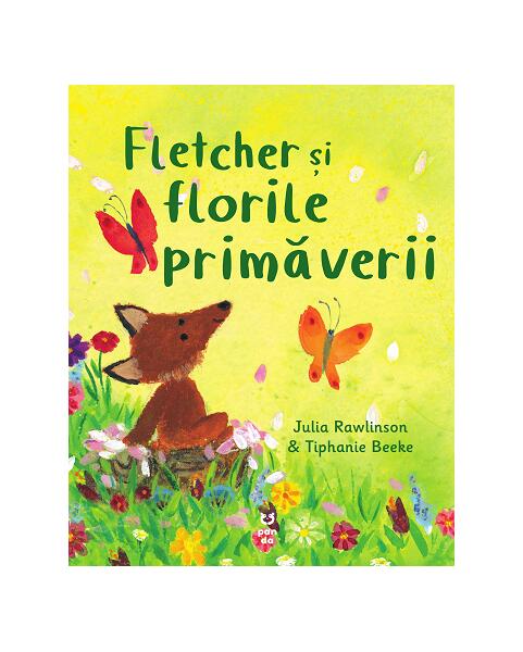 Fletcher și florile primăverii - Julia Rawlinson - Pandora M