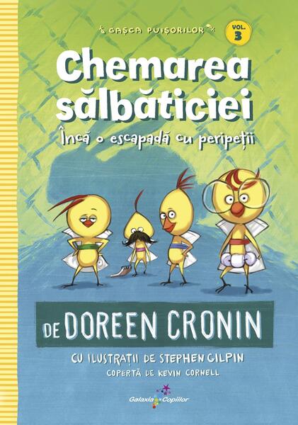 Chemarea sălbăticiei (Vol. 3) - Doreen Cronin - Galaxia Copiilor