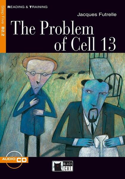 The Problem of Cell 13 + CD (Step Five B2.2) - William Saroyan - Black Cat Cideb