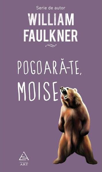 Pogoară-te, Moise - William Faulkner - Art