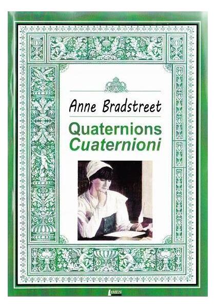Quaternions. Cuaternioni - Anne Bradstreet - Limes