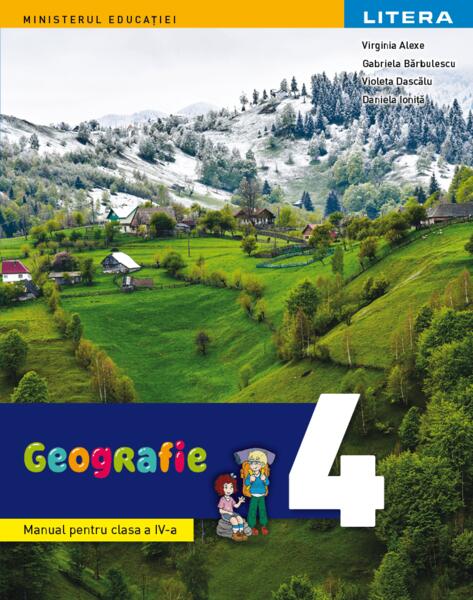 Geografie. Manual. Clasa a IV-a - Violeta Dascălu, Virginia Alexe, Daniela Ioniță - Litera