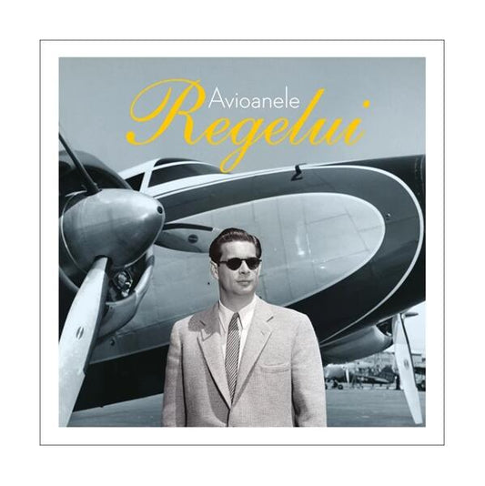 Avioanele Regelui - Hardcover - *** - Curtea Veche