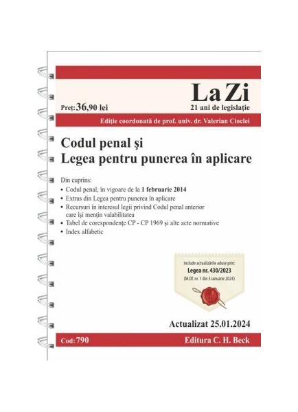 Codul penal și Legea pentru punerea în aplicare. Cod 790. Actualizat la 25.01.2024 - Valerian Cioclei - C.H. Beck