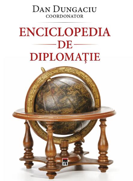 Enciclopedia de diplomație - Dan Dungaciu - RAO
