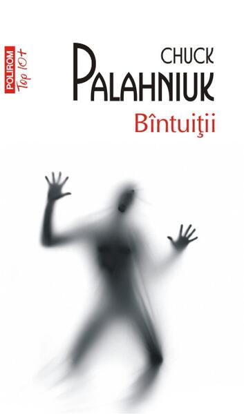 Bîntuiţii - Chuck Palahniuk - Polirom