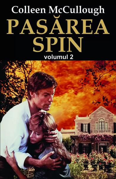 Pasărea spin Vol. 2 - Colleen McCullough - Orizonturi