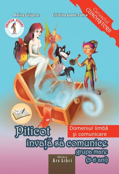 Piticot învață să comunice 5-6 ani - Adina Grigore, Cristina Ipate-Toma - Ars Libri