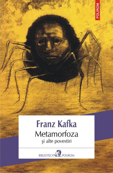 Metamorfoza şi alte povestiri - Franz Kafka - Polirom
