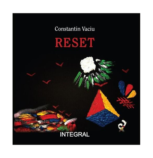 Reset - Constantin Vaciu - Integral