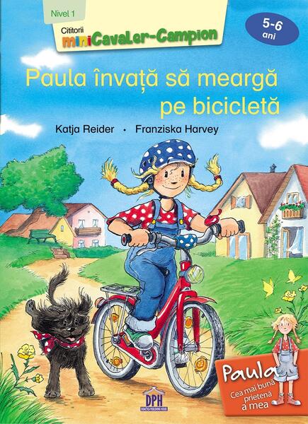 Paula învață să meargă pe bicicletă - Nivelul I - Franziska Harvey, Katja Reider - Didactica Publishing House