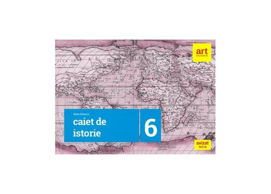 Caiet de istorie. Clasa a VI-a - Maria Ochescu - Art Klett