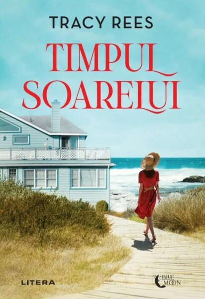 Timpul soarelui - Tracy Rees - Litera