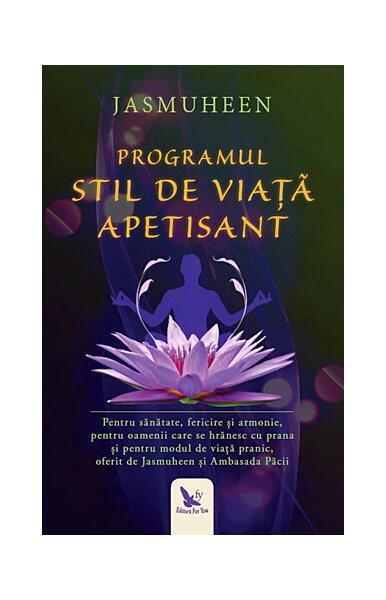 Programul stil de viaţă apetisant - Jasmuheen - For You
