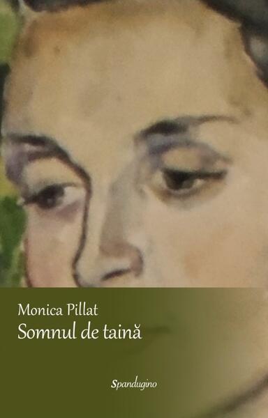Somnul de taină - Monica Pillat - Spandugino