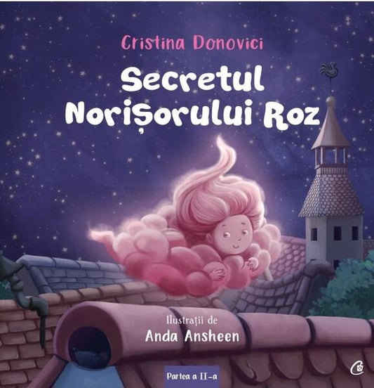 Secretul Norişorului Roz (Vol. 2) - Cristina Donovici - Curtea Veche