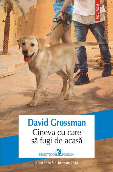 Cineva cu care să fugi de acasă - David Grossman - Polirom