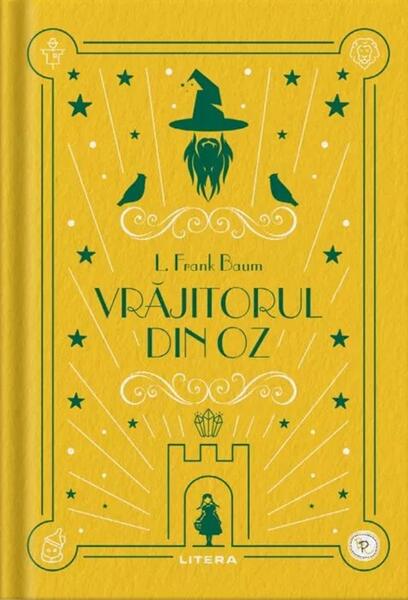 Vrăjitorul din Oz. Biblioteca pentru copii - Lyman Frank Baum - Litera