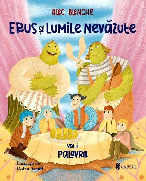 Palavra. Erus și Lumile Nevăzute (Vol. 1) - Alec Blenche - Univers