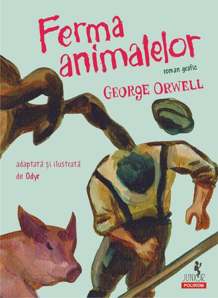 Ferma animalelor (roman grafic) - George Orwell - Polirom
