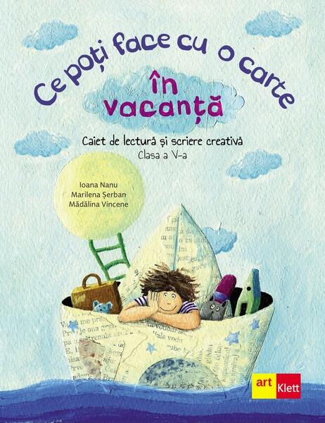Ce poți face cu o carte în vacanță. Clasa a V-a - Art Klett