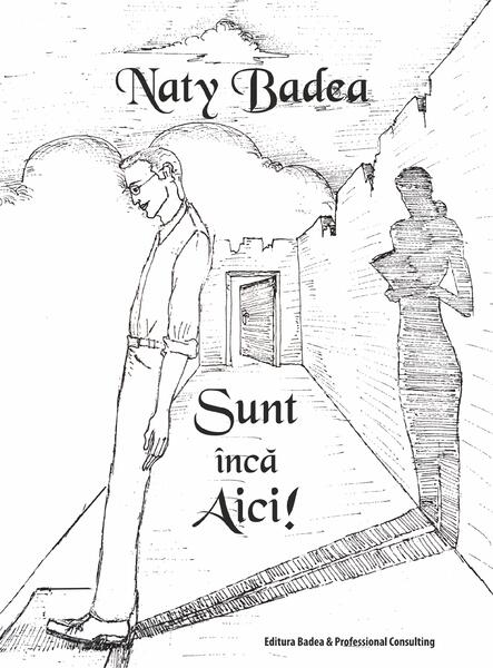 Sunt încă aici! - Naty Badea - Badea