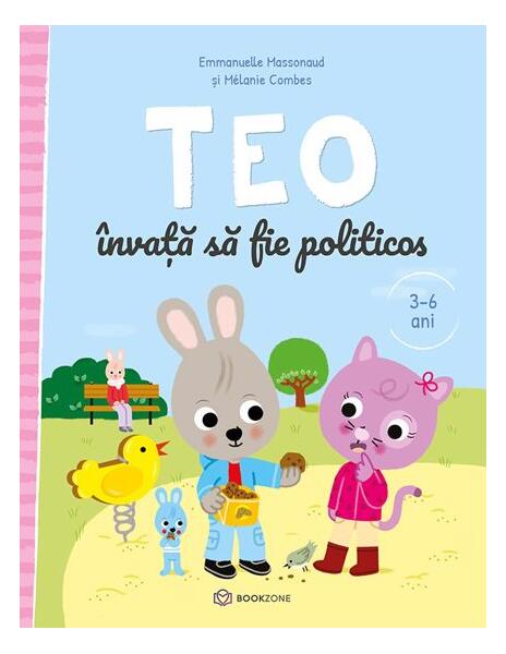 Teo învață să fie politicos - Emmanuelle Massonaud - Bookzone