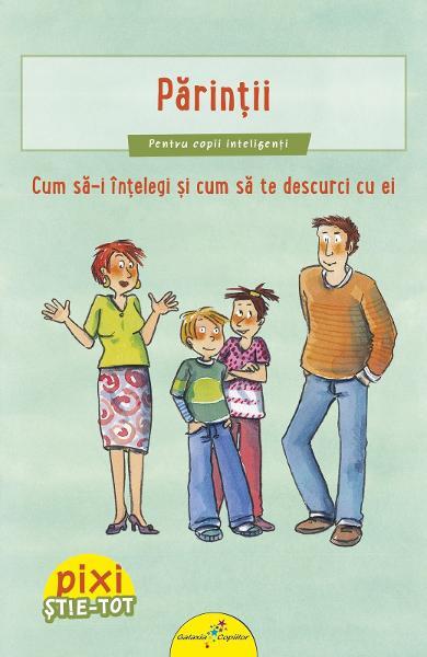 Părinții - Brigitte Hoffmann - Galaxia Copiilor