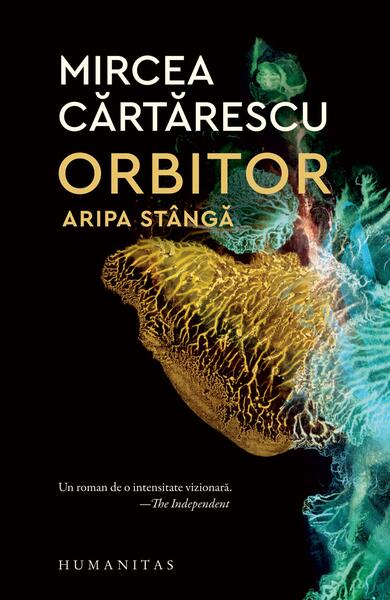 Orbitor - Aripa stângă - Mircea Cărtărescu - Humanitas
