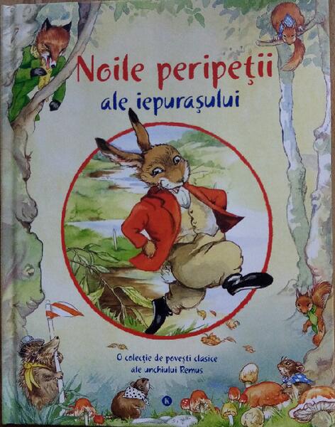 Noile peripeții ale iepurașului - Joel Chandler Harris, Rene Cloke - Kreativ