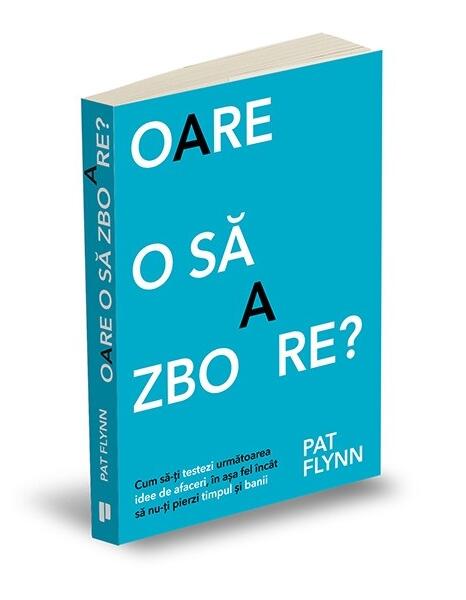 Oare o să zboare? - Pat Flynn - Publica