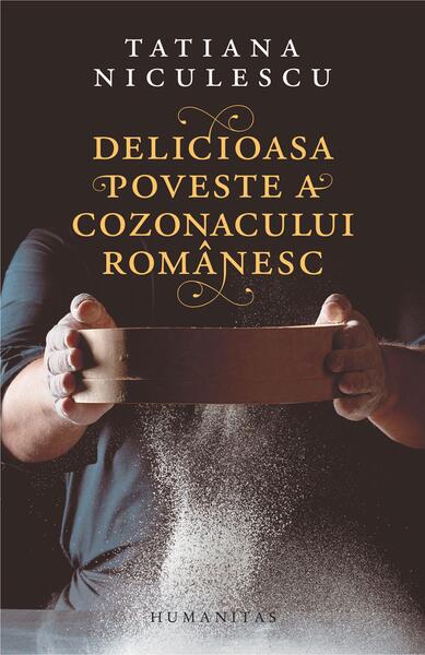 Delicioasa poveste a cozonacului românesc - Humanitas