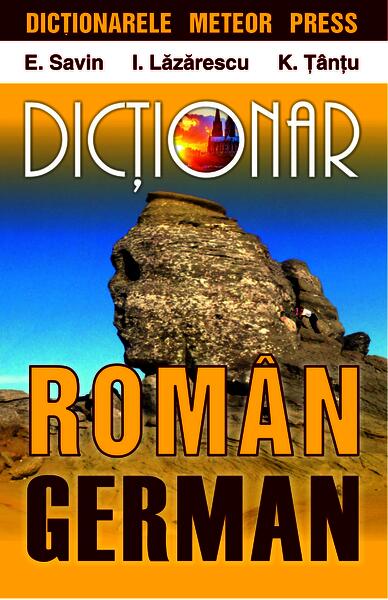 Dicționar român-german - Emilia Savin, Ioan Lăzărescu - Meteor Press