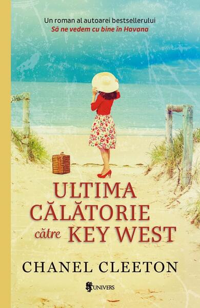 Ultima călătorie către Key West - Chanel Cleeton - Univers