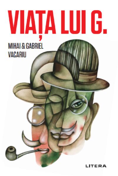 Viata lui G. - Mihai Vacariu, Gabriel Vacariu - Litera