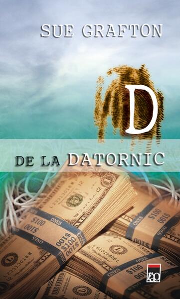 D de la datornic - Sue Grafton - RAO