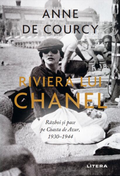 Riviera lui Chanel - Anne de Courcy - Litera