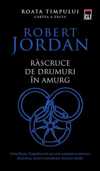 Răscruce de drumuri în amurg (Vol. 10) - Paperback brosat - Robert Jordan - RAO