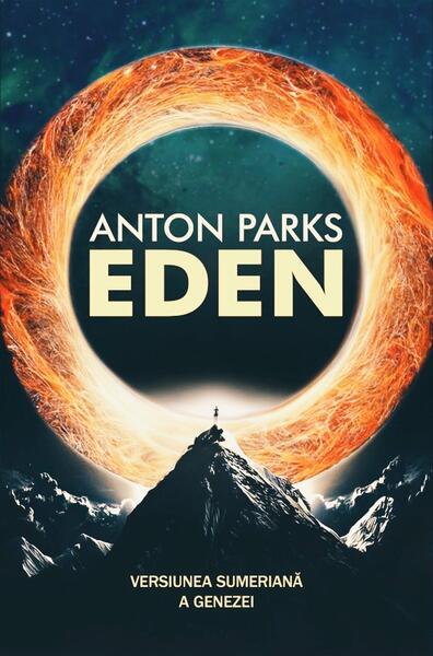 Eden: Versiunea sumeriană a Genezei - Anton Parks - Daksha
