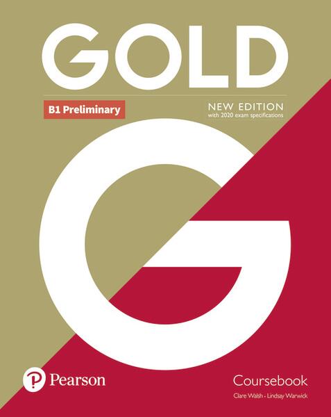 Gold B1 Preliminary New Edition Coursebook - Clare Walsh, Lindsay Warwick - Pearson
