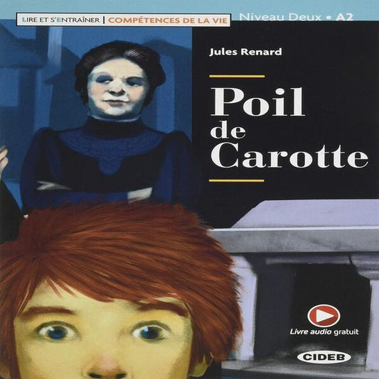 Poil de Carotte + App (Niveau Deux A2) - Jules Renard - Black Cat Cideb