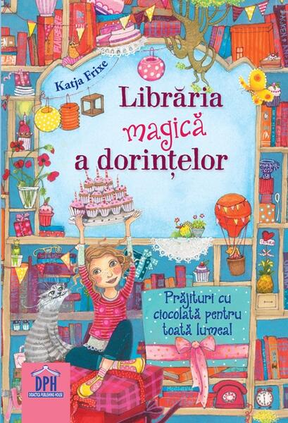 Prăjituri cu ciocolată pentru toată lumea! - Katja Frixe - Didactica Publishing House