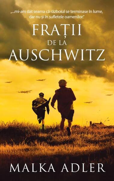 Frații de la Auschwitz - Malka Adler - RAO