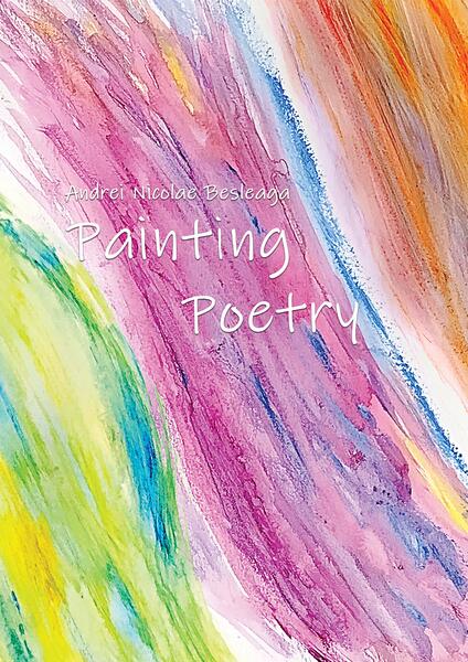 Painting Poetry - Paperback brosat - Andrei Nicolae Besleaga - Letras