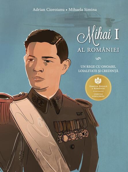 Mihai I al României - Adrian Cioroianu, Mihaela Sima - Curtea Veche