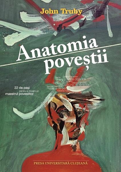 Anatomia poveștii - John Truby - Presa Universitară Clujeană