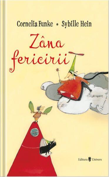 Zâna fericirii - Cornelia Funke, Sybille Hein - Univers