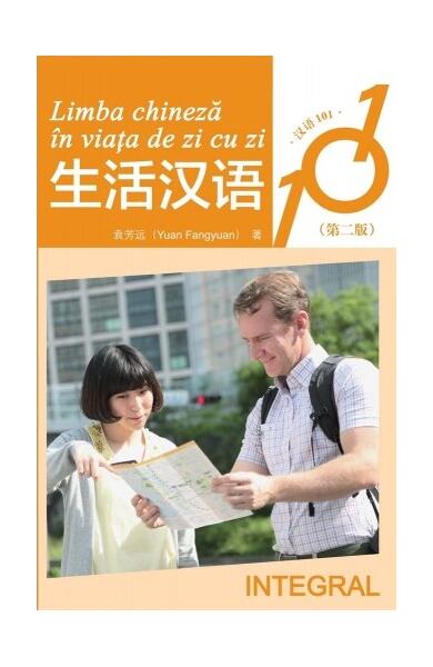 Limba chineză în viața de zi cu zi - Yuan Fangyuan - Integral