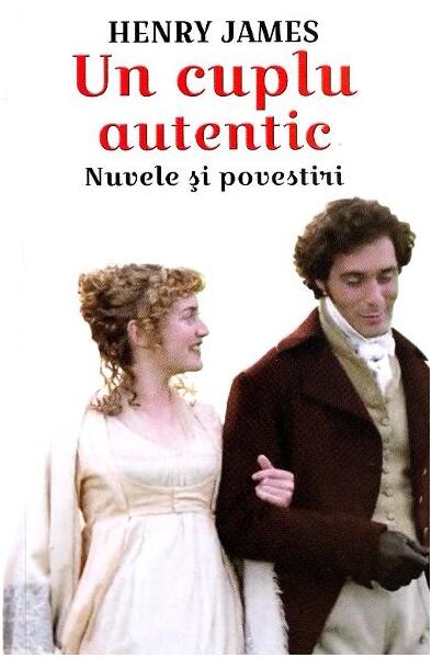 Un cuplu autentic. Nuvele și povestiri - Henry James - Orizonturi