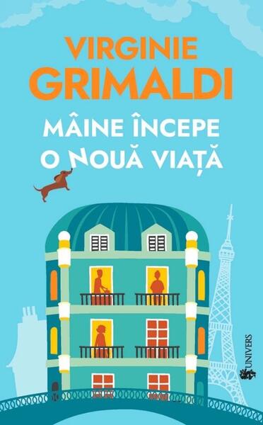 Mâine începe o nouă viață - Virginie Grimaldi - Univers